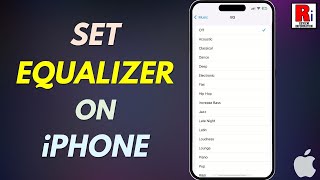 How to Change the Apple Music Equalizer Settings on Your iPhone