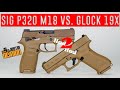 Glock 19X vs. SIG M18
