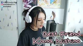 西野カナ『 Best Friend 』Vocal cover by Amelia