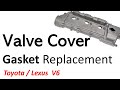 Valve Cover Replacement 99-03 Toyota/Lexus V6