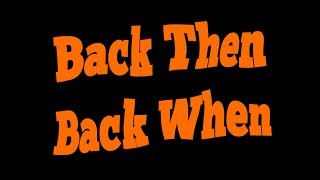 Back Then, Back When (Lyric Video)
