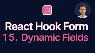 React Hook Form Tutorial - 15 - Dynamic Fields