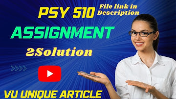 PSY510 Assignment 1 Solution 2024 / PSY510 Assignment 100%  Solution Spring 2024/ PSY510 Spring 2024