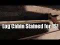 I stained my log cabin for one dollar!