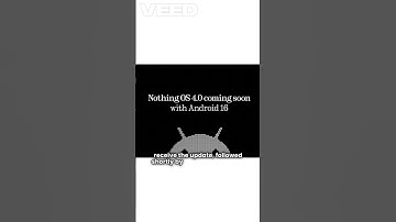 Nothing OS 4.0 Based on Android 16 Is Coming This Fall – Here