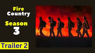 Fire Country Season 3 Trailer 2, Release Date, Official Teaser, Plot Review #firecountry