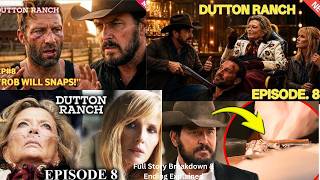 Dutton Ranch Episode 8 Breakdown & Ending recap | Rip Becomes Dangerous Betrayal Changes Everything.