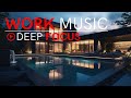 Work Smart Not Harder 🚀 Focus Music for Deep Flow & Efficiency