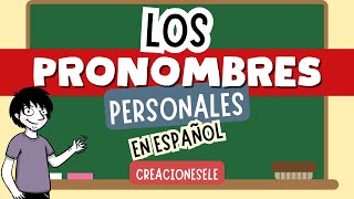 Los Pronombres Personales en Español Los Pronombres Personales en Español