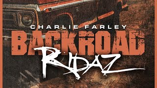 Charlie Farley- Backroad Ridaz (Official Lyric Video)