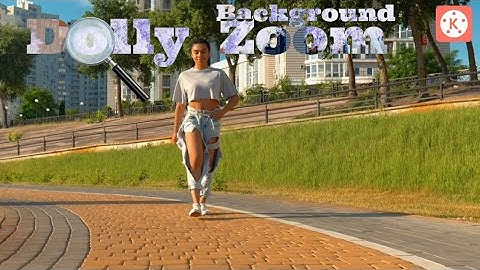 Kinemaster Dolly 🛹Zoom /  Vertigo  Stretch Effects 2020 🌀