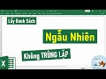 Cách lấy dữ liệu ngẫu nhiên KHÔNG TRÙNG LẶP trong Excel