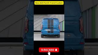 New 2025 Ford E-Transit Custom  Digital Aqua Blue - First Look.!