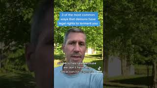 3 of the most common ways that demons have legal rights to torment you screenshot 5