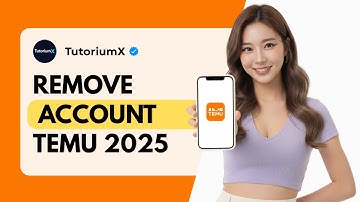 How to Delete Your Temu Account Permanently Step by Step 2025