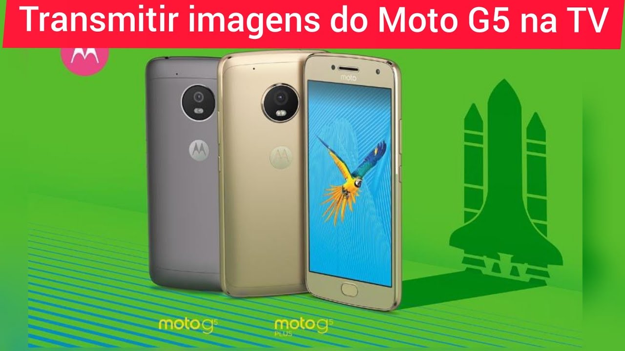 Como Transmitir Tela Do Celular Para Tv Moto G5