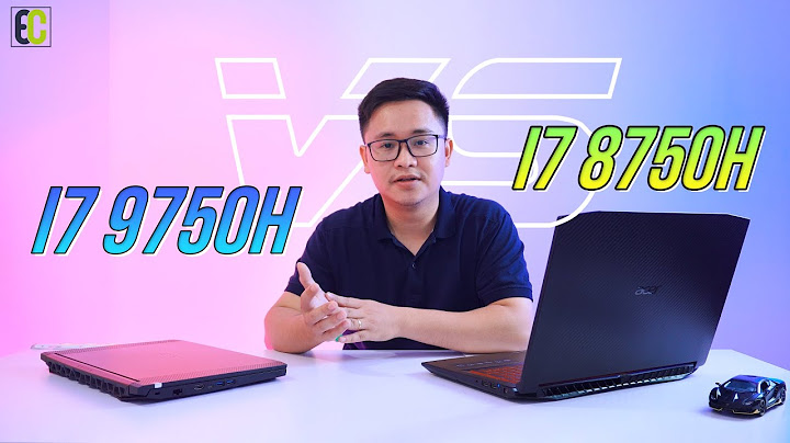 So sánh i7 7700hq vs i7 8750h năm 2024