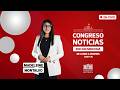 🔴 EN VIVO: 📺 Sigue Congreso Noticias – Edición Mediodía | 25 DE JUNIO DEL 2026