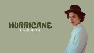 Anson Abram - Hurricane //lyrics