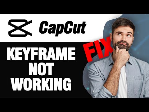 How To Fix CapCut App Keyframe Not Working | Easy Quick Solution