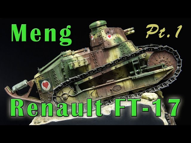 Meng Renault FT 17 Kit Review and Build Part 1 - YouTube
