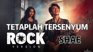 Tetaplah Tersenyum - SHAE Rock Version (Moodzilla Cover Version )