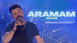 Sinan Zorbey - Aramam (Akustik)