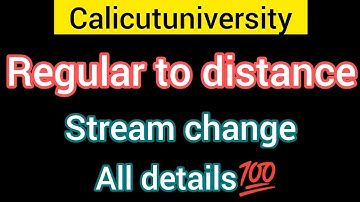 Regular To Distance Stream change, All details, for the students cannot continue their degree..