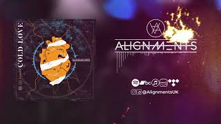 Alignments - Cold Love (Official Visualizer)
