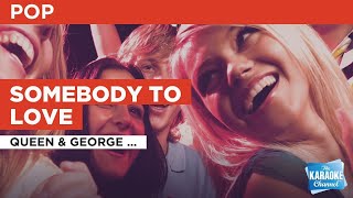 Somebody To Love : Queen & George Michael | Karaoke with Lyrics