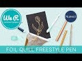 Foil quill freestyle pen de we r memory keepers
