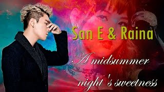 San E & Raina - A midsummer night's sweetness [Sub esp + Rom + Han]
