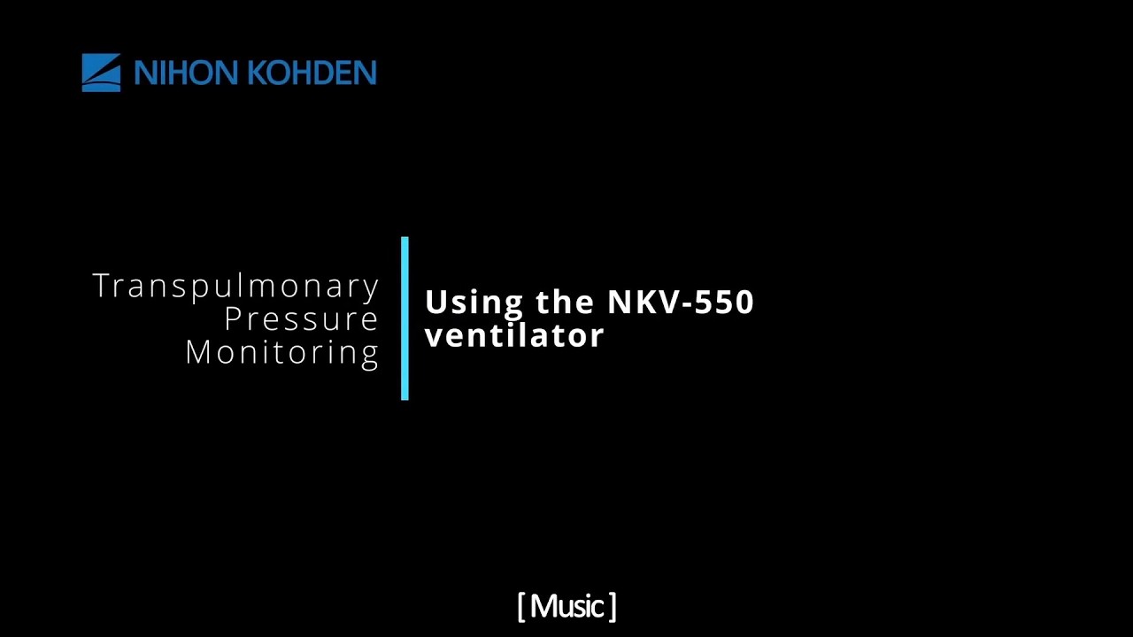 Transpulmonary Pressure Ptp Monitoring using NKV-550 Ventilator. (VID0018M Rev A)