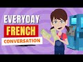 Learn french  daily bank conversation tutorial for beginners  practice real life conversation