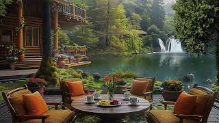 Lakeside Relaxing Space with Jazz Music  Gentle Jazz Music Helps Relax and Reduce Fatigue