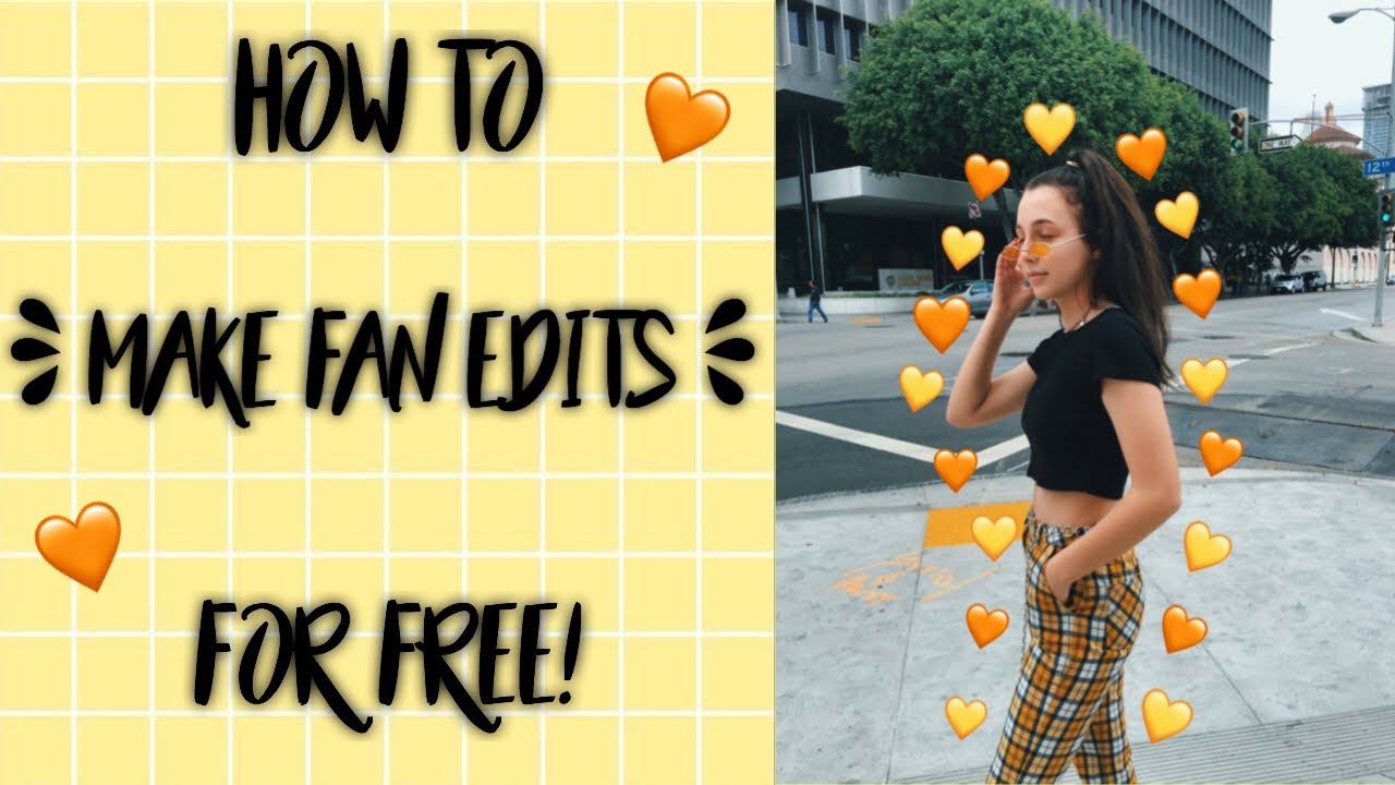 HOW TO MAKE FAN  EDITS FOR FREE  YouTube