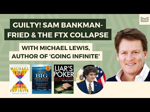 Guilty! Sam Bankman-Fried & the FTX Collapse - With Michael Lewis