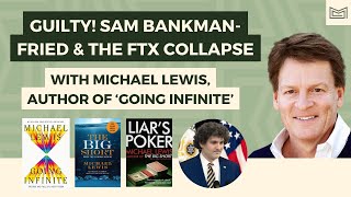 Guilty! Sam BankmanFried & the FTX Collapse  With Michael Lewis