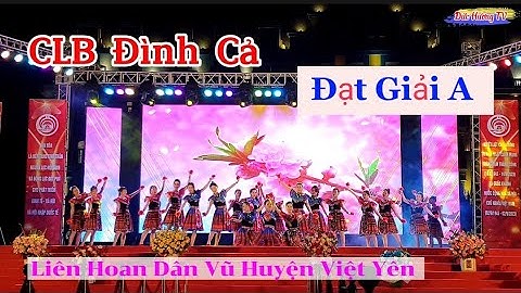 Xuân Về Trên Rừng Núi CLB Đình Cả Xã Quảng Minh Đạt Giải A Liên Hoan Dân Vũ huyện Việt Yên BG