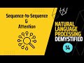 Nlp demystified 14 machine translation with sequencetosequence and attention