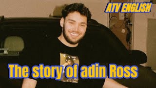The story of ADIN ROSS!