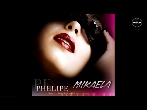 Phelipe feat. Dj Bonne - Mikaela