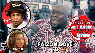 Faizon Love on Working with Jay Z wife Beyonce for the 1st time Jay Z respond to Faizon  Love +More