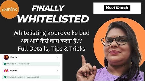 @wishlink Whitelisting approval के बाद कैसे कम करना है | Full procedure & tips #wishlink #whitelist