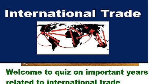 Quiz on important years related to international trade for ASRB NET/UGC NET/JRF/SRF and other exams