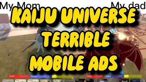 when kaiju universe has terrible mobile ads - Kaiju Universe Roblox