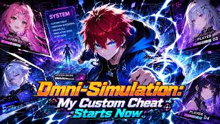 🔥【New】【Multi sub】Omni-Simulation: My Custom Cheat Starts Now EP1-116 #anime #animation