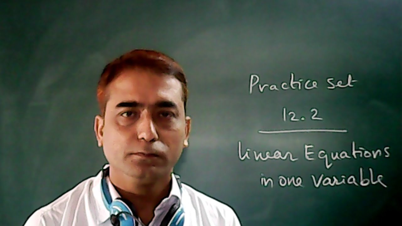 Maths Class 8 | Chapter 12 Linear Equations in one variable | Practice ...