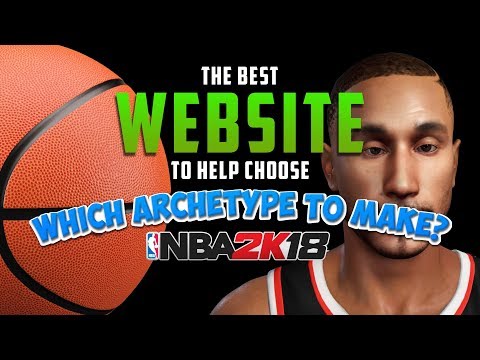 2K LABS BEST WEBSITE to help choose Archetypes for NBA 2K18