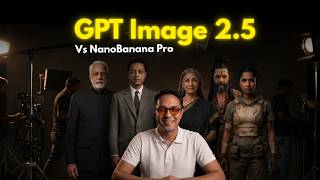 ChatGPT Image 2.5 Vs NanoBanana Pro - Which one to choose for AI FIlmmaking